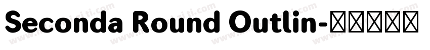 Seconda Round Outlin字体转换